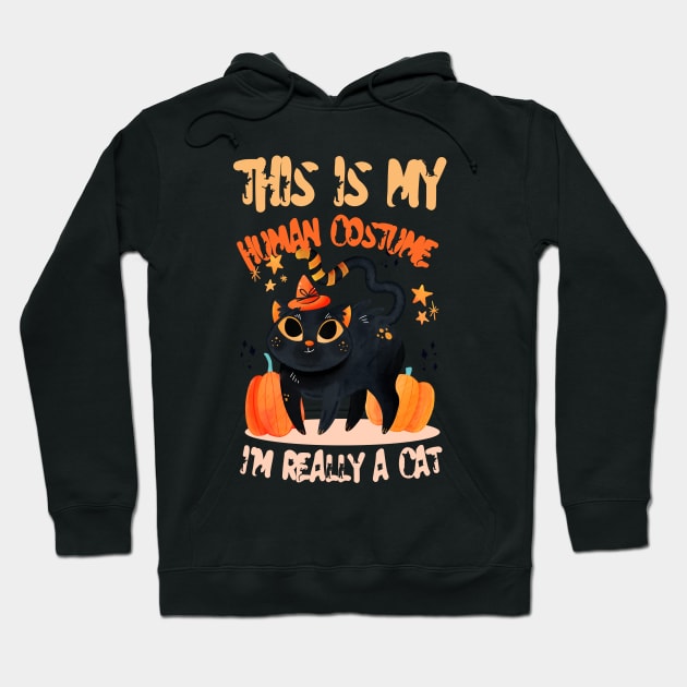 THIS IS MY HUMAN COSTUME I'M REALLY A CAT Hoodie by Myartstor 